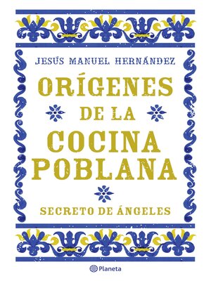 Orígenes de la cocina poblana - ebook